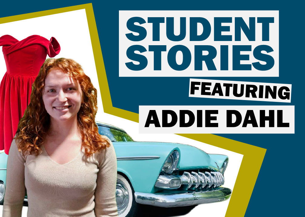 From Tomboy To Fashion Designer, Addie Dahl Joins Student Stories